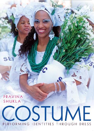 Бумажная книга «Costume: Performing Identities through Dress», автор Правина Шукла - фото №1