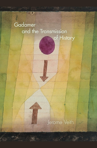 Бумажная книга «Gadamer and the Transmission of History», автор Джером Вейт - фото №1