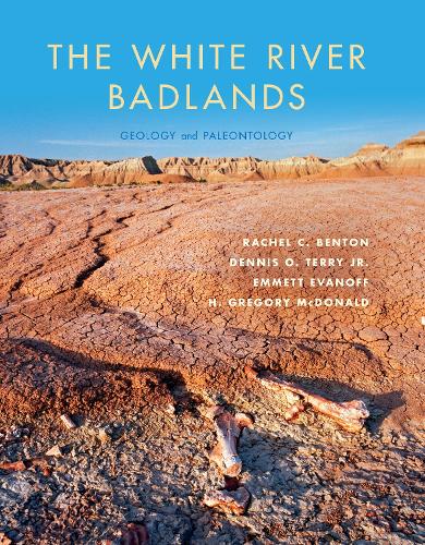 Паперова книга «The White River Badlands: Geology and Paleontology», авторів Денніс О. Террі, Еммет Еванофф, Г'ю Грегорі Макдональд, Рейчел К. Бентон - фото №1