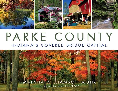 Паперова книга «Parke County: Indiana's Covered Bridge Capital», автор Марша Вільямсон Мор - фото №1