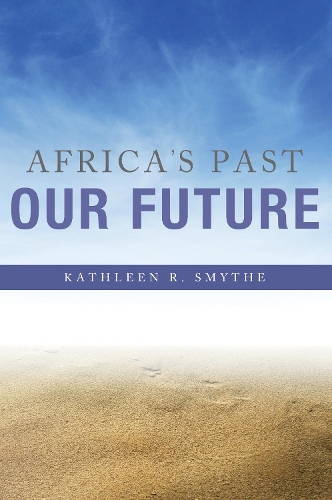 Паперова книга «Africa's Past, Our Future», автор Кетлін Р. Смайт - фото №1