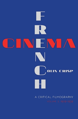 Бумажная книга «French Cinema—A Critical Filmography: Volume 1, 1929–1939», автор Колин Крисп - фото №1