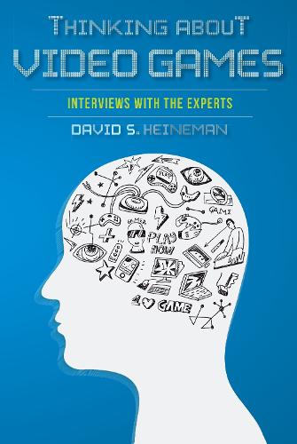 [object Object] «Thinking about Video Games: Interviews with the Experts», автор Девід С. Хайнеман - фото №1