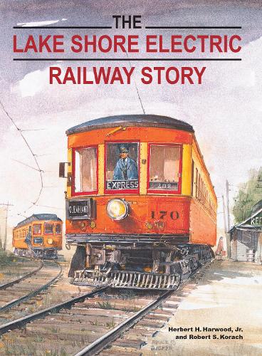 Бумажная книга «The Lake Shore Electric Railway Story», авторов Герберт Х. Харвуд-младший, Роберт С. Корач - фото №1