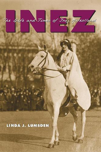 Бумажная книга «Inez: The Life and Times of Inez Milholland», автор Линда Дж. Ламсден - фото №1