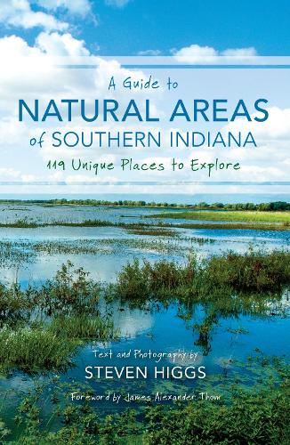 Бумажная книга «A Guide to Natural Areas of Southern Indiana: 119 Unique Places to Explore», автор Стивен Хиггс - фото №1
