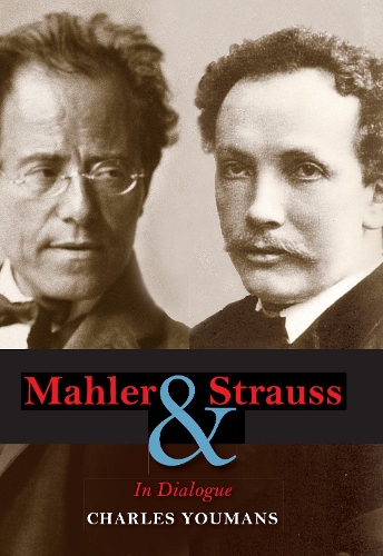 Паперова книга «Mahler and Strauss: In Dialogue», автор Чарльз Юманс - фото №1