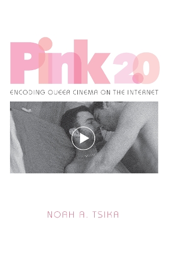 Бумажная книга «Pink 2.0: Encoding Queer Cinema on the Internet», автор Ноа А. Цика - фото №1
