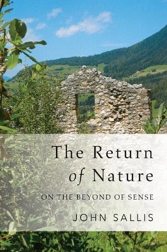 Бумажная книга «The Return of Nature: On the Beyond of Sense», автор Джон Саллис - фото №1