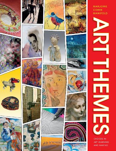 Бумажная книга «Art Themes: Choices in Art Learning and Making», автор Марджори Кохи Манифолд - фото №1