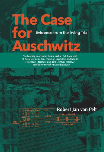 Паперова книга «The Case for Auschwitz: Evidence from the Irving Trial», автор Роберт Ян ван Пелт - фото №1