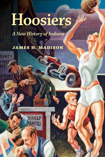 Бумажная книга «Hoosiers: A New History of Indiana», автор Джеймс Х. Мэдисон - фото №1