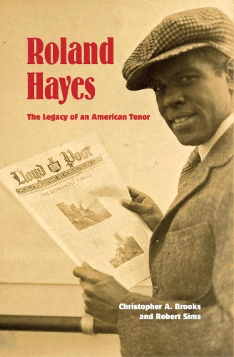 Бумажная книга «Roland Hayes: The Legacy of an American Tenor», авторов Кристофер А. Брукс, Роберт Симс - фото №1