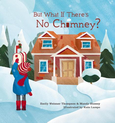 Бумажная книга «But What If There's No Chimney?», авторов Эмили Вайснер Томпсон, Мэнди Хасси - фото №1