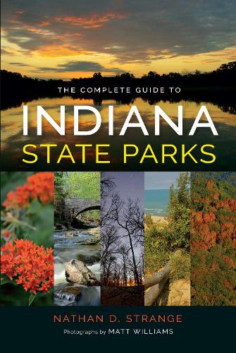 Паперова книга «The Complete Guide to Indiana State Parks», автор Натан Д. Стрендж - фото №1