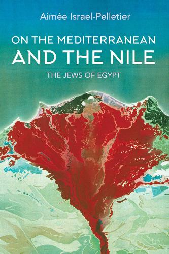 Бумажная книга «On the Mediterranean and the Nile: The Jews of Egypt», автор Эме Исраэль-Пеллетье - фото №1