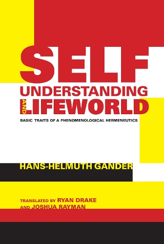 [object Object] «Self-Understanding and Lifeworld: Basic Traits of a Phenomenological Hermeneutics», автор Ганс-Гельмут Гандер - фото №1