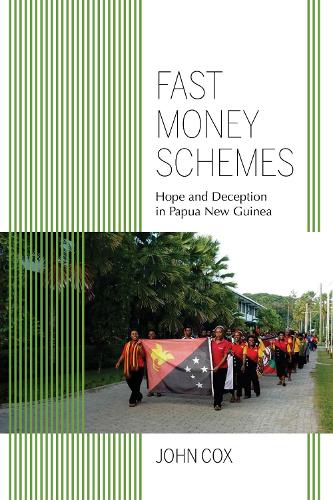 Бумажная книга «Fast Money Schemes: Hope and Deception in Papua New Guinea», автор Джон Кокс - фото №1