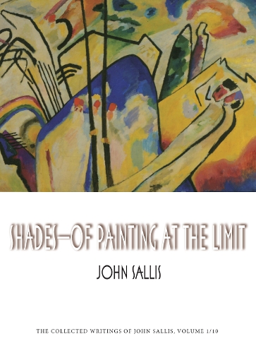 Бумажная книга «Shades—Of Painting at the Limit», автор Джон Саллис - фото №1