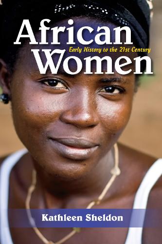 Бумажная книга «African Women: Early History to the 21st Century», автор Кэтлин Шелдон - фото №1