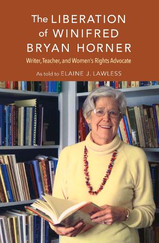 Бумажная книга «The Liberation of Winifred Bryan Horner: Writer, Teacher, and Women's Rights Advocate», автор Элейн Дж. Лоулесс - фото №1