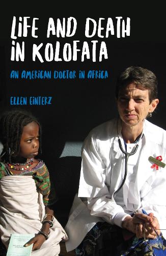 Бумажная книга «Life and Death in Kolofata: An American Doctor in Africa», автор Эллен Эйнтерц - фото №1