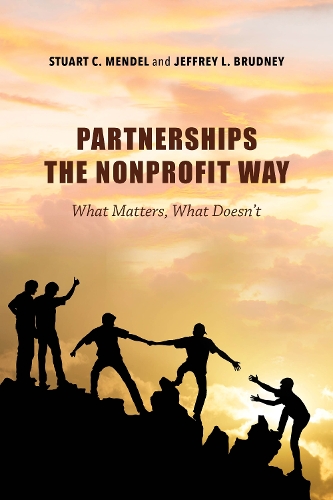 Бумажная книга «Partnerships the Nonprofit Way: What Matters, What Doesn't», авторов Джеффри Л. Брудни, Стюарт К. Мендель - фото №1