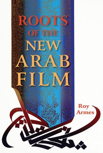 Паперова книга «Roots of the New Arab Film», автор Рой Армс - фото №1