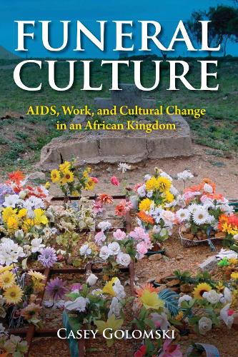 Паперова книга «Funeral Culture: AIDS, Work, and Cultural Change in an African Kingdom», автор Кейсі Голомскі - фото №1