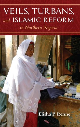 Бумажная книга «Veils, Turbans, and Islamic Reform in Northern Nigeria», автор Элиша П. Ренне - фото №1
