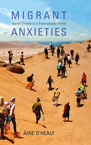 Бумажная книга «Migrant Anxieties: Italian Cinema in a Transnational Frame», автор Айна О'Хили - фото №1