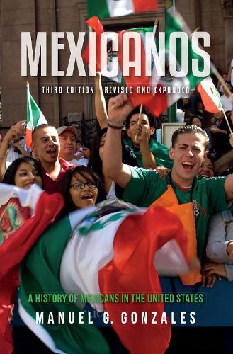 Бумажная книга «Mexicanos, Third Edition: A History of Mexicans in the United States», автор Мануэль Г. Гонсалес - фото №1