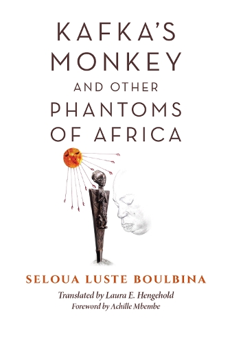 Паперова книга «Kafka's Monkey and Other Phantoms of Africa», автор Селуа Лусте Бульбіна - фото №1