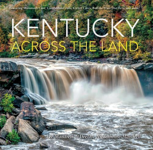 Бумажная книга «Kentucky Across the Land», авторов ДиДи Нидерхаус-Мандрелл, Ли Мандрелл - фото №1