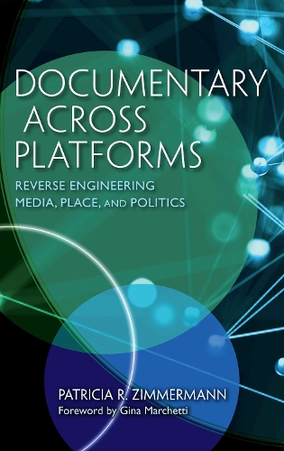Паперова книга «Documentary Across Platforms: Reverse Engineering Media, Place, and Politics», автор Патриція Р. Циммерманн - фото №1