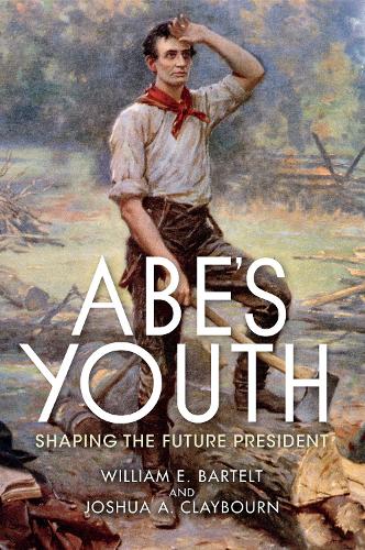 Бумажная книга «Abe's Youth: Shaping the Future President», авторов Джошуа Клейборн, Уильям Бартелт - фото №1