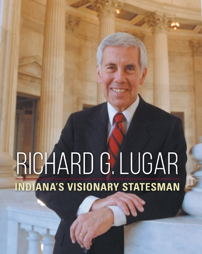 Бумажная книга «Richard G. Lugar: Indiana's Visionary Statesman», авторов Дэн Диллер, Сара Стефани - фото №1