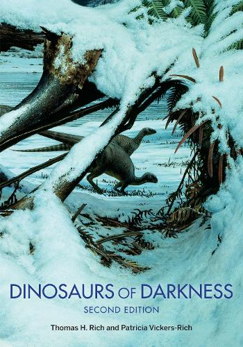 Бумажная книга «Dinosaurs of Darkness: In Search of the Lost Polar World», авторов Патриция Викерс-Рич, Томас Х. Рич - фото №1