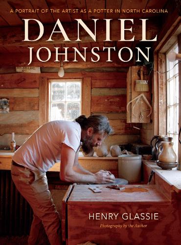 Бумажная книга «Daniel Johnston: A Portrait of the Artist as a Potter in North Carolina», автор Генри Гласси - фото №1