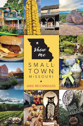 Паперова книга «Show Me Small-Town Missouri», автор Джейк Маккендлесс - фото №1