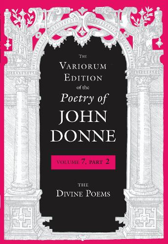 Бумажная книга «The Variorum Edition of the Poetry of John Donne: The Divine Poems», автор Джон Донн - фото №1