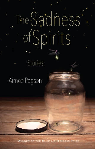 Бумажная книга «The Sadness of Spirits: Stories», автор Эйми Погсон - фото №1