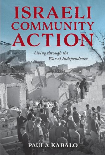 Паперова книга «Israeli Community Action: Living through the War of Independence», автор Пола Кабало - фото №1