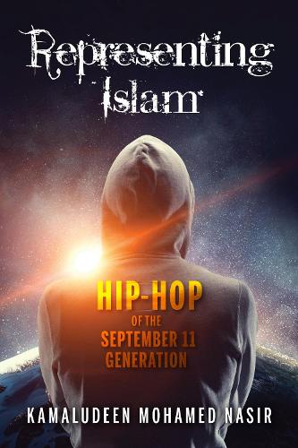 Бумажная книга «Representing Islam: Hip-Hop of the September 11 Generation», автор Камалудин Мохамед Насир - фото №1