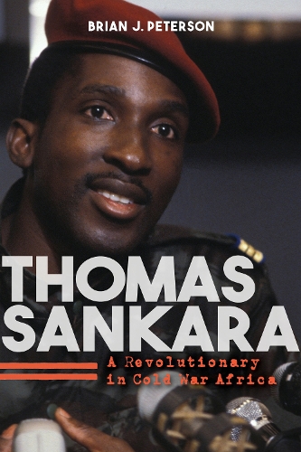Бумажная книга «Thomas Sankara: A Revolutionary in Cold War Africa», автор Брайан Дж. Петерсон - фото №1