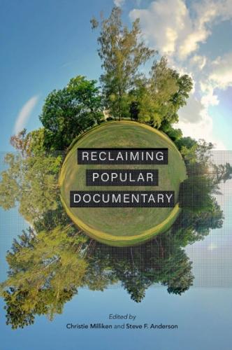 Паперова книга «Reclaiming Popular Documentary», авторів Крісті Міллікен, Стів Ф. Андерсон - фото №1