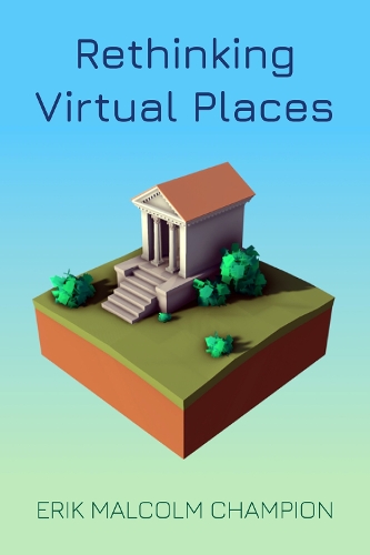 Паперова книга «Rethinking Virtual Places», автор Ерік М. Чемпіон - фото №1