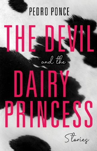 Паперова книга «The Devil and the Dairy Princess: Stories», автор Педро Понсе - фото №1
