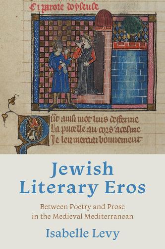 Бумажная книга «Jewish Literary Eros: Between Poetry and Prose in the Medieval Mediterranean», автор Изабель Леви - фото №1