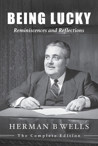 Бумажная книга «Being Lucky: Reminiscences and Reflections», автор Герман Б. Уэллс - фото №1